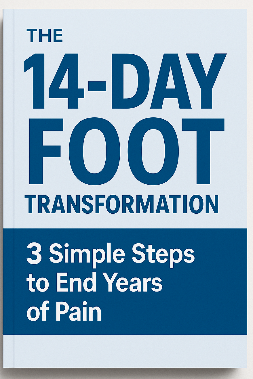 The 14-Day Foot Transformation: 3 Simple Steps to End Years of Pain